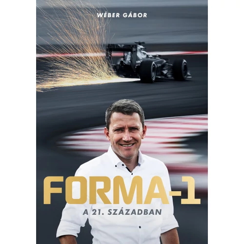 Forma-1 - A 21. században - Wéber Gábor