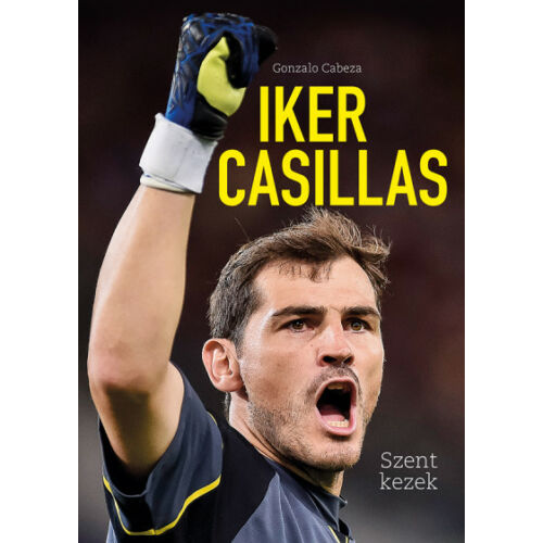 Iker Casillas – Szent kezek