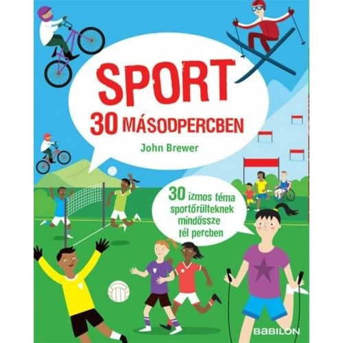 Sport 30 másodpercben - 30 izmos téma sportőrülteknek mindössze fél percben