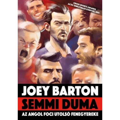 Joey Barton – Semmi duma – Az angol foci utolsó fenegyereke