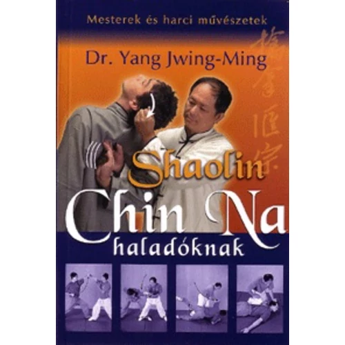 Shaolin ​Chin Na haladóknak