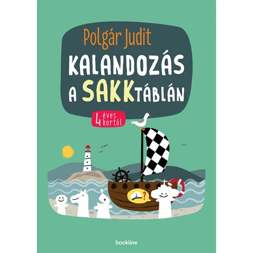 Kalandozás a sakktáblán - 4 éves kortól (új kiadás)