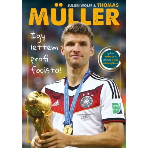 Thomas Müller: Így lettem profi focista!