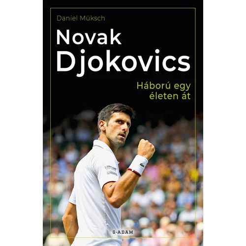 Novak Djokovics – Háború egy életen át