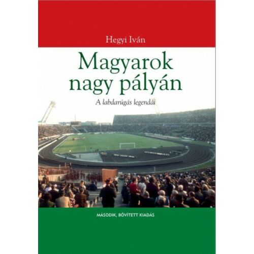 Magyarok nagy pályán - Második, bővített kiadás