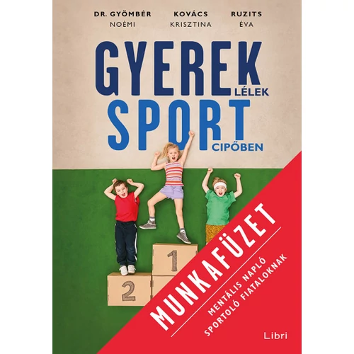 Gyereklélek sportcipőben munkafüzet - Mentális napló sportoló fiataloknak