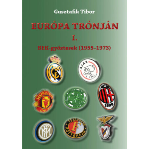 Európa trónján I. - BEK-győztesek (1955-1973)