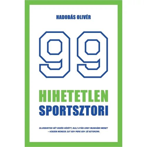 99 hihetetlen sportsztori