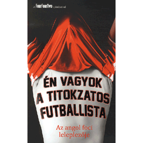 Én vagyok a titokzatos futballista – Az angol foci leleplezője