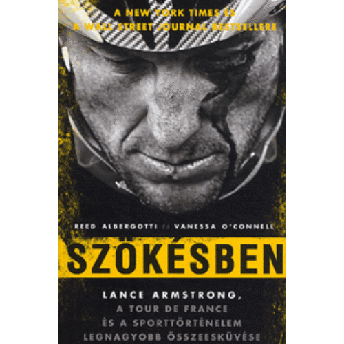 Szökésben-  Lance Armstrong, a Tour de France és a sporttörténelem legnagyobb összeesküvése