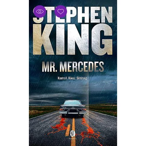 Mr. Mercedes    Kontroll. Káosz. Sötétség. Stephen King