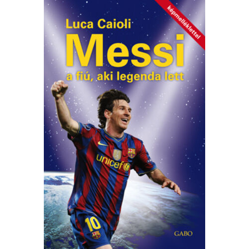 Messi –  A fiú, aki legenda lett