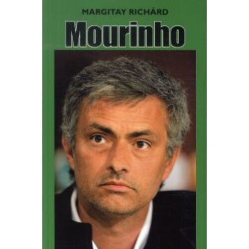 Mourinho - Az edzőcsászár, aki meghódította Európát