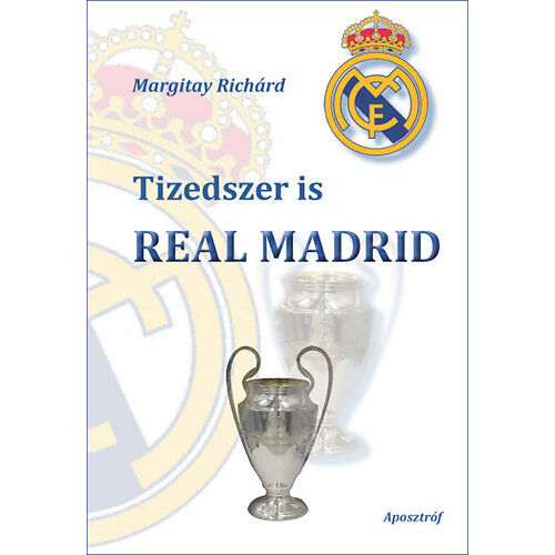 Tizedszer is Real Madrid 