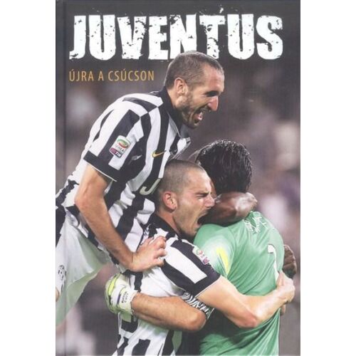 Juventus – Újra a csúcson
