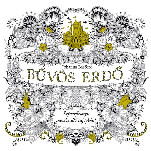 Bűvös erdő - Színezőkönyv mesébe illő rajzokkal