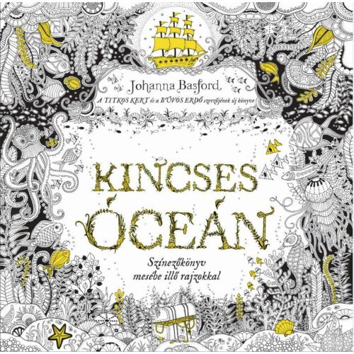  Kincses Óceán  Színezőkönyv mesébe illő rajzokkal      Johanna Basford